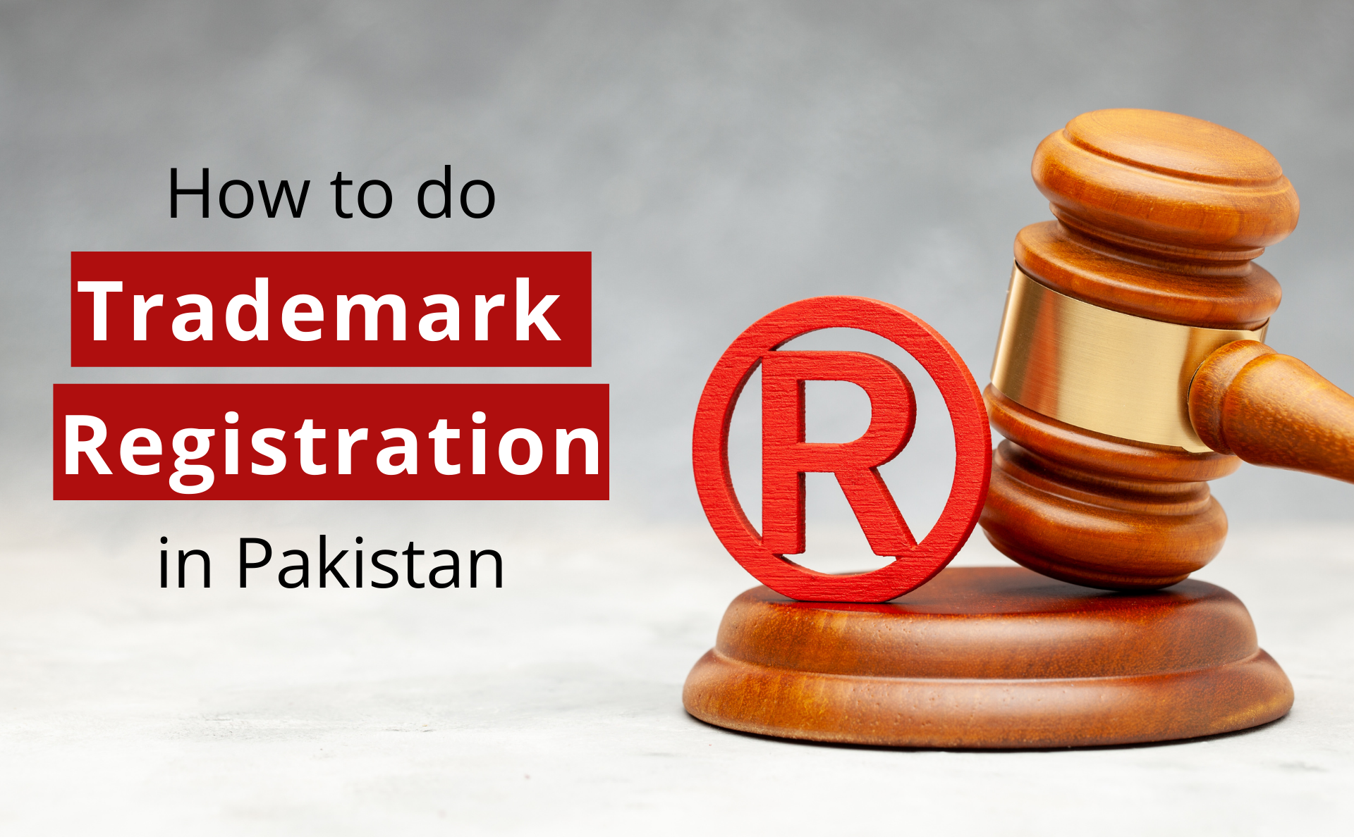 How to do Trademark Registration in Pakistan